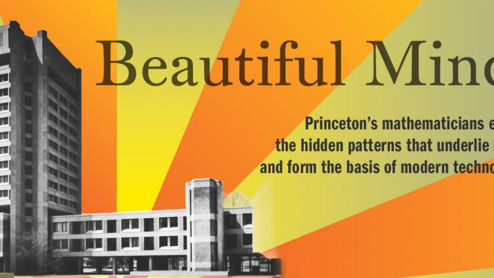 Math_FineHall_Beautiful Minds: Princeton’s mathematicians explore the hidden patterns that underlie nature and form the basis of modern technologies