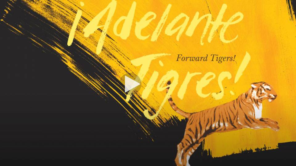 "¡Adelante Tigres!  Forward Tigers!” Alumni conference graphic of text and leaping tiger