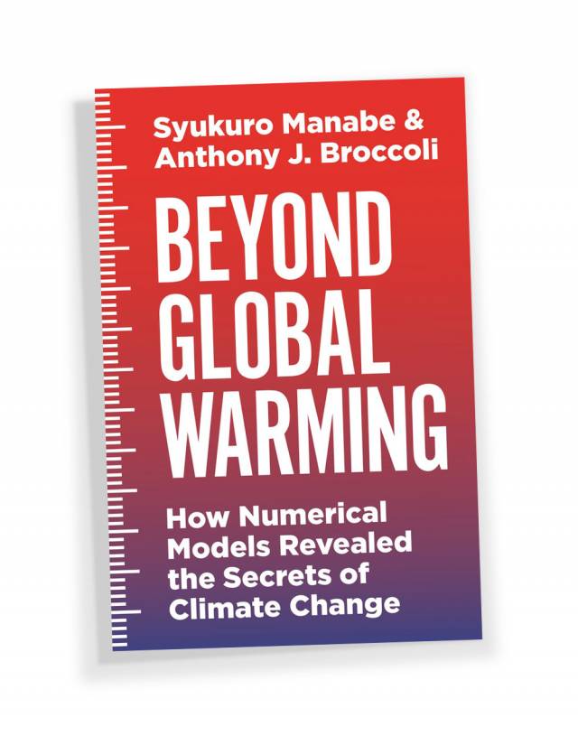 "Beyond Global Warming: How Numerical Models Revealed the Secrets of Climate Change"" by Syukuro Manabe and Anthony J. Broccoli