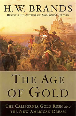 The Age of Gold by H. W. Brands