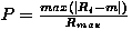 $P = \frac{max(\vert R_{i}-m\vert)}{R_{max}}$