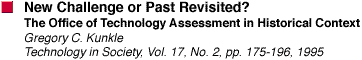 New Challenge or Past Revisited? The Office of Technology Assessment in Historical Context (Gregory Kunkle)