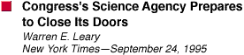 Congress's Science Agency Prepares to Close Its Doors (New York Times, 1995)
