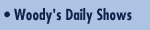 Woody Durhams Daily radio show, click here
