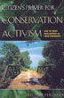 Citizen’s Primer for Conservation Activism
