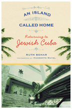 An Island Called Home: Returning to Jewish Cuba