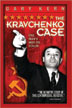 The Kravchenko Case: One Man’s War on Stalin