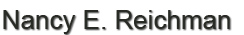 Nancy E. Reichman