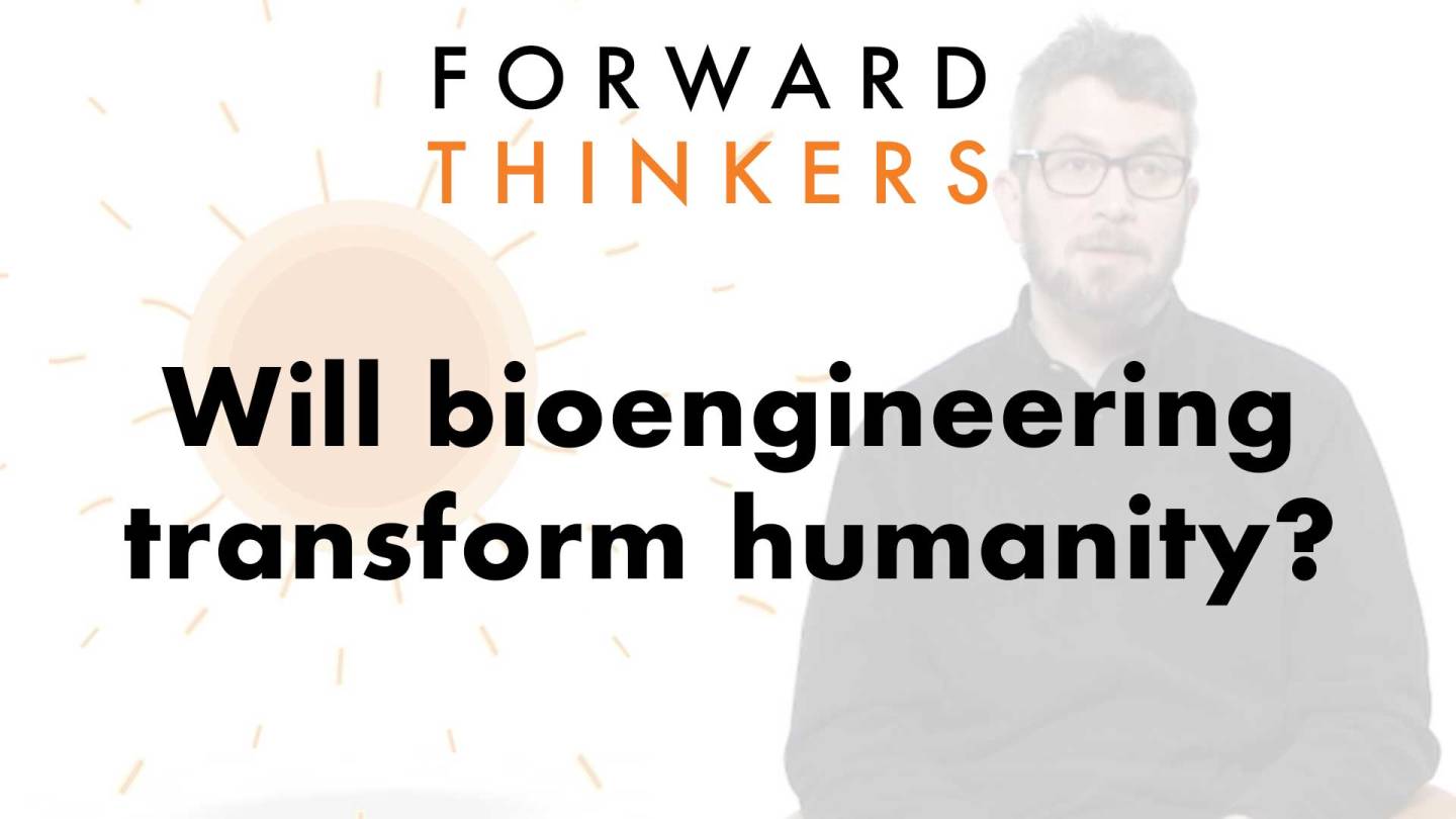 Will bioengineering transform humanity?