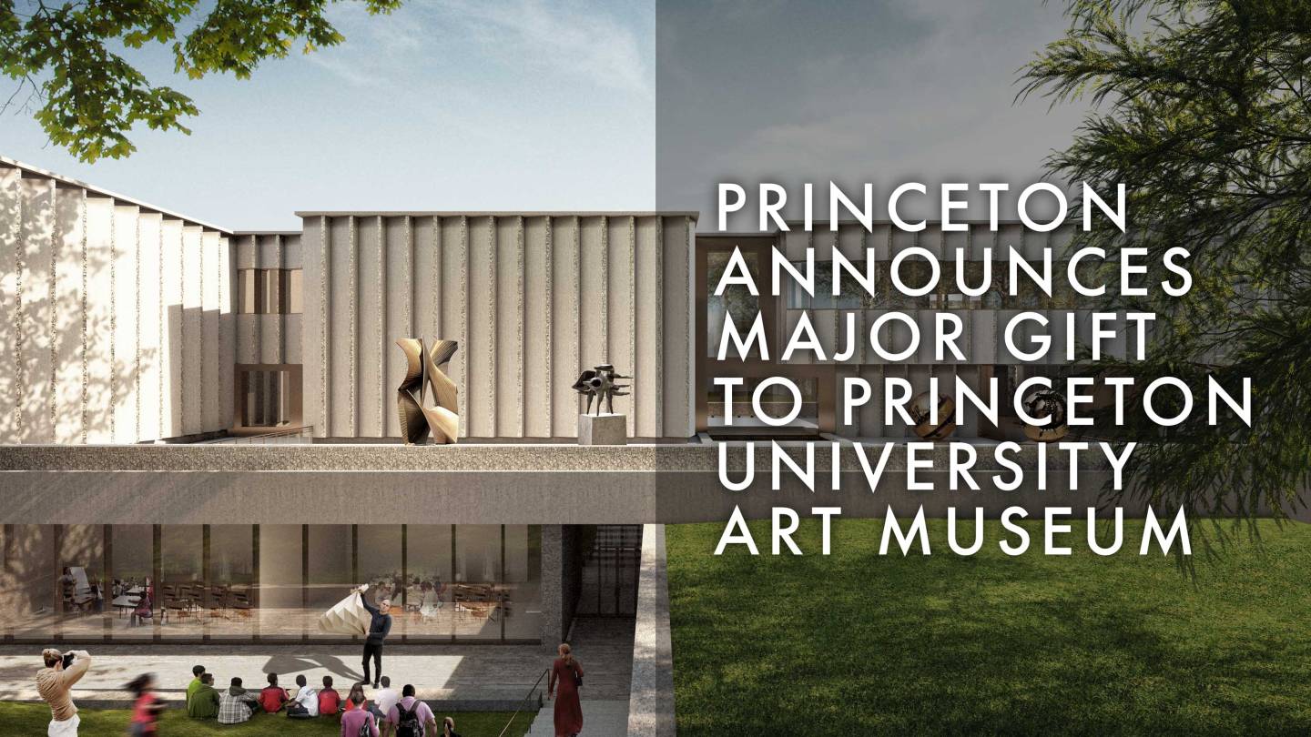 Architectural rendering of the new art museum with "Princeton Announces Major Gift to Princeton University Art Museum" superimposed