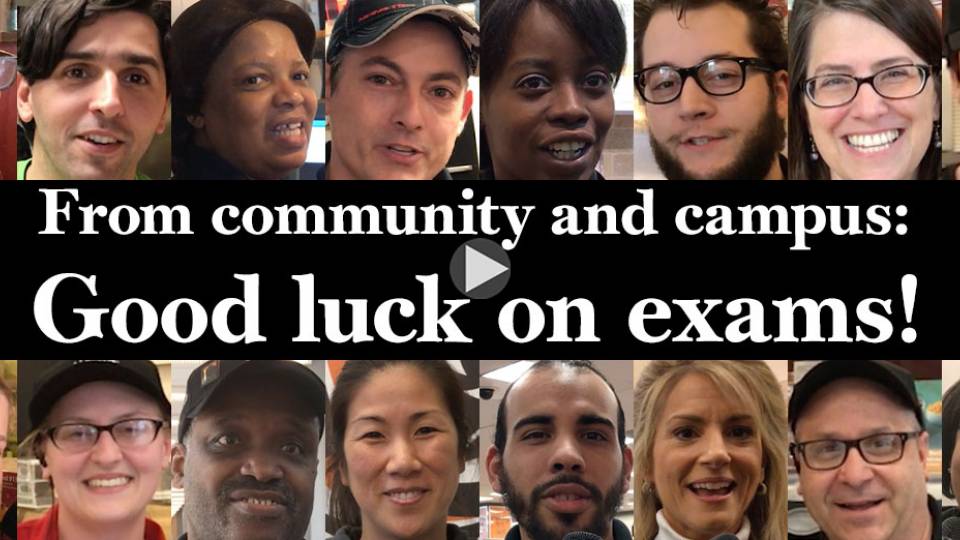 “From community and campus: Good luck on exams!”