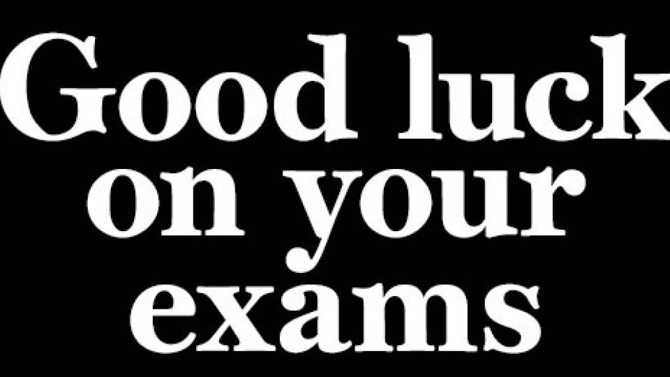 “Good luck on your exams”