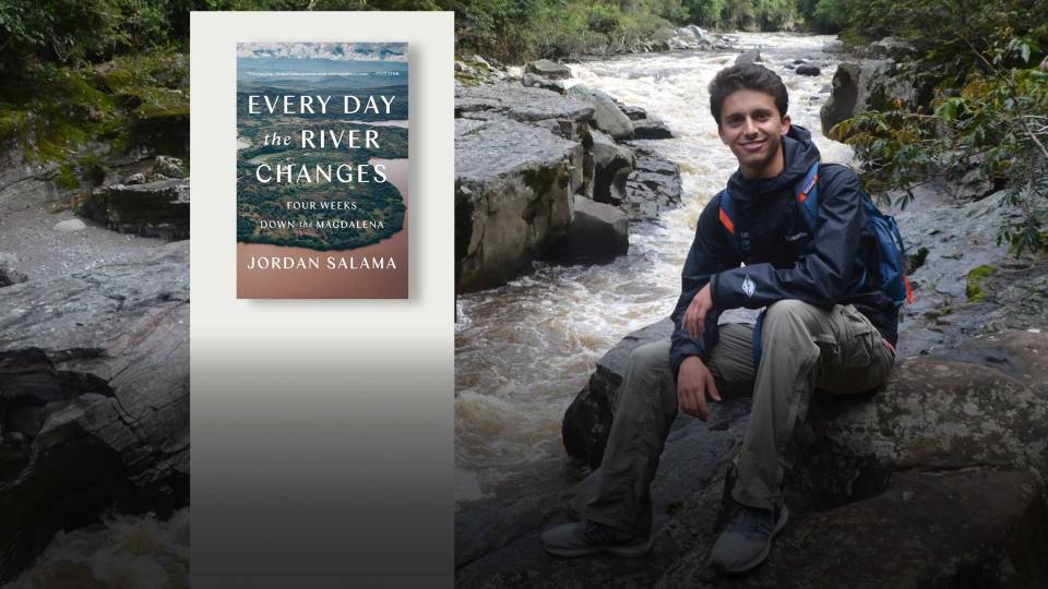 Jordan Salama sits at a riverbank, inset with book cover, "Every Day the River Changes"