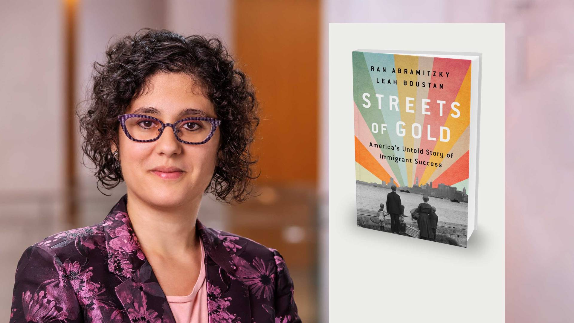 Leah Boustan and the cover of her book, Streets of Gold: America's Untold Story of Immigrant Success