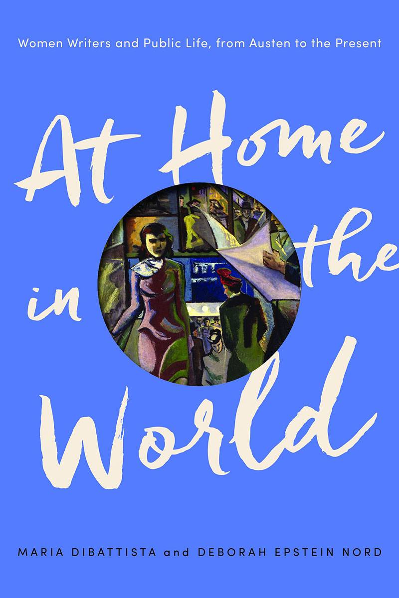 "At Home in the World: Women Writers and Public Life, from Austen to the Present" book jacket