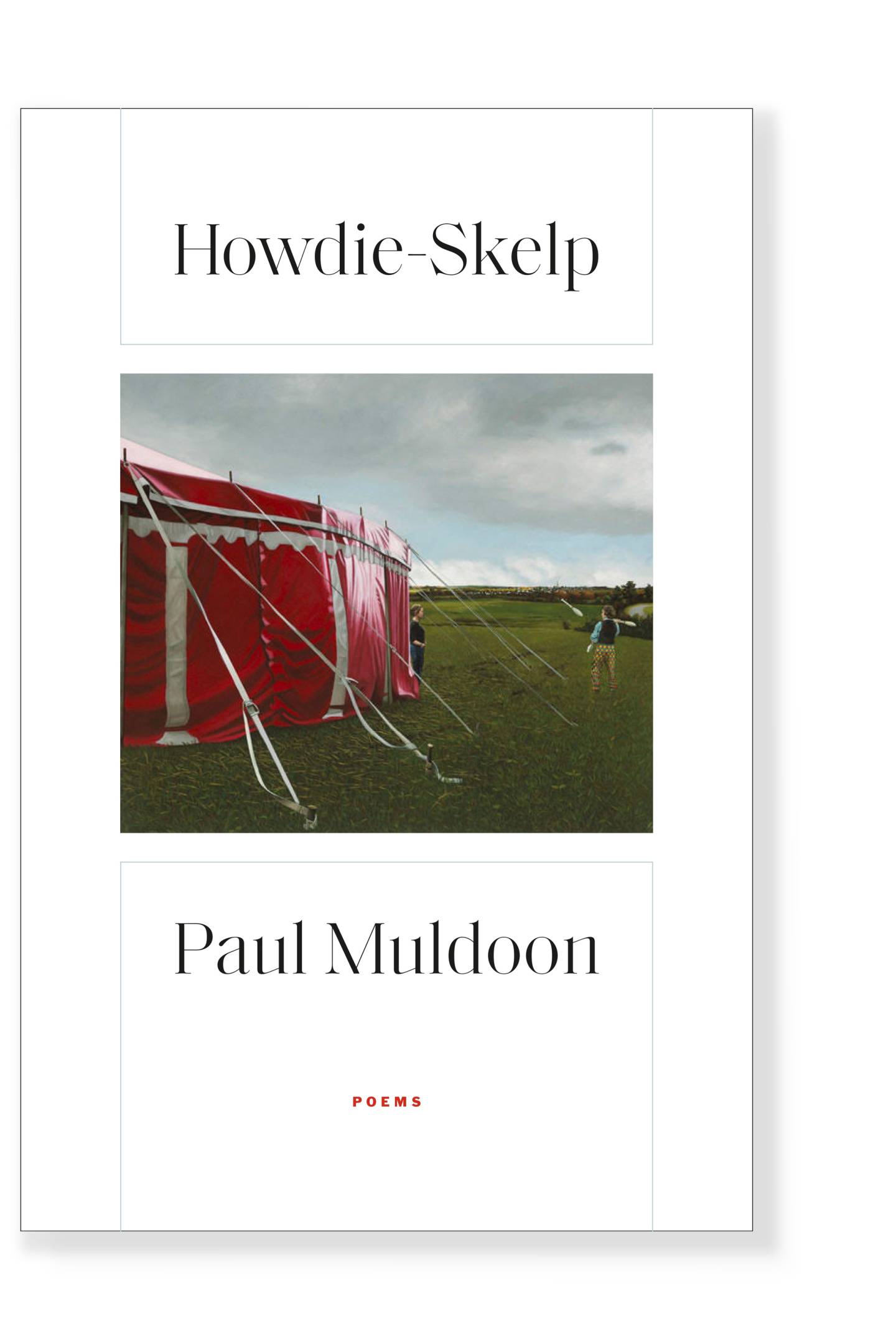 Howdie-Skelp by Paul Muldoon. A red tent in a grassy field.