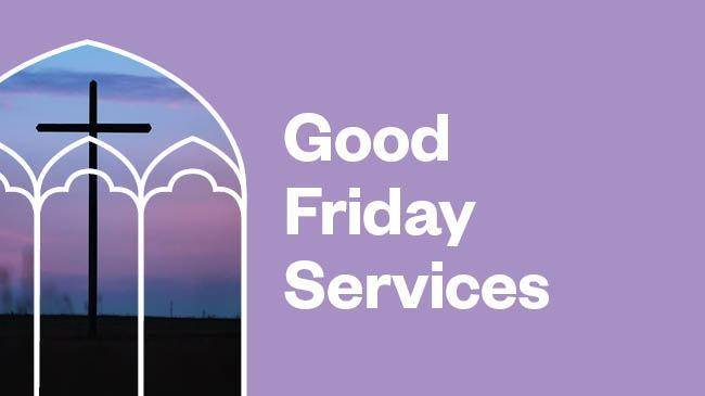 Good Friday Services - 12pm and 8pm - Vimarsana News