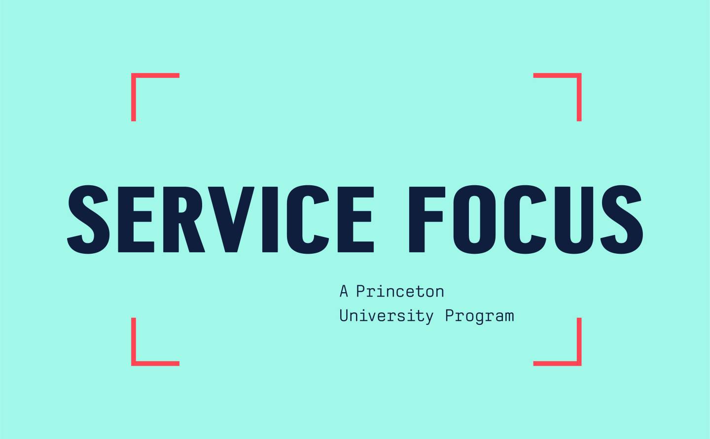 Logo for Service Focus: A program of Princeton University, part of the Pace Center for Civic Engagement