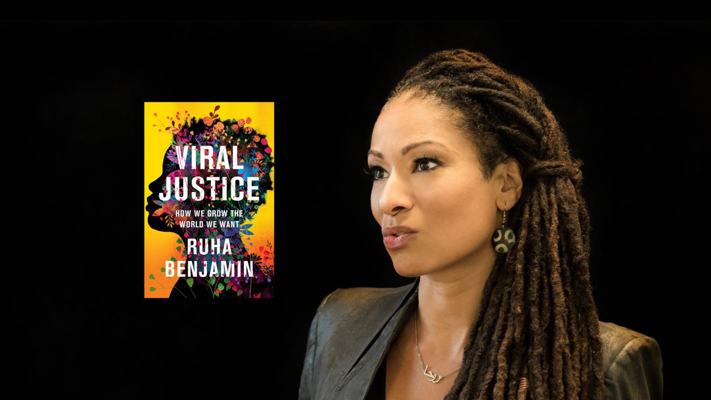 In her new book 'Viral Justice,' Ruha Benjamin finds hope by celebrating how small changes can 'spread justice and joy' - Vimarsana News