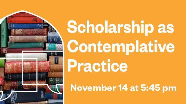 Scholarship as a Contemplative Practice - Vimarsana News