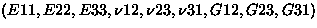 $(E11,E22,E33,\nu12,\nu23,\nu31,G12,G23,G31)$