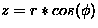 $z=r*cos(\phi ) $