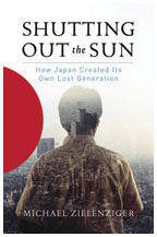 Shutting Out the Sun: How Japan Created Its Own Lost Generation